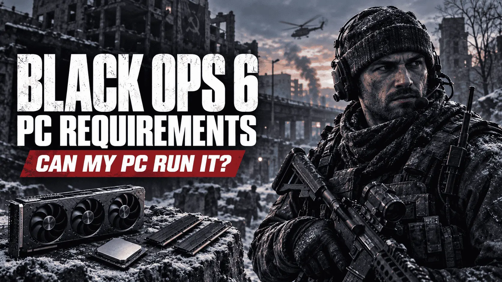 Black Ops 6 PC requirements graphic answering “Can my PC run it?” Minimum specs include a Ryzen 5 1400 or Core i5-6600, 8 GB RAM and a GTX 960, RX 470 or Arc A580.