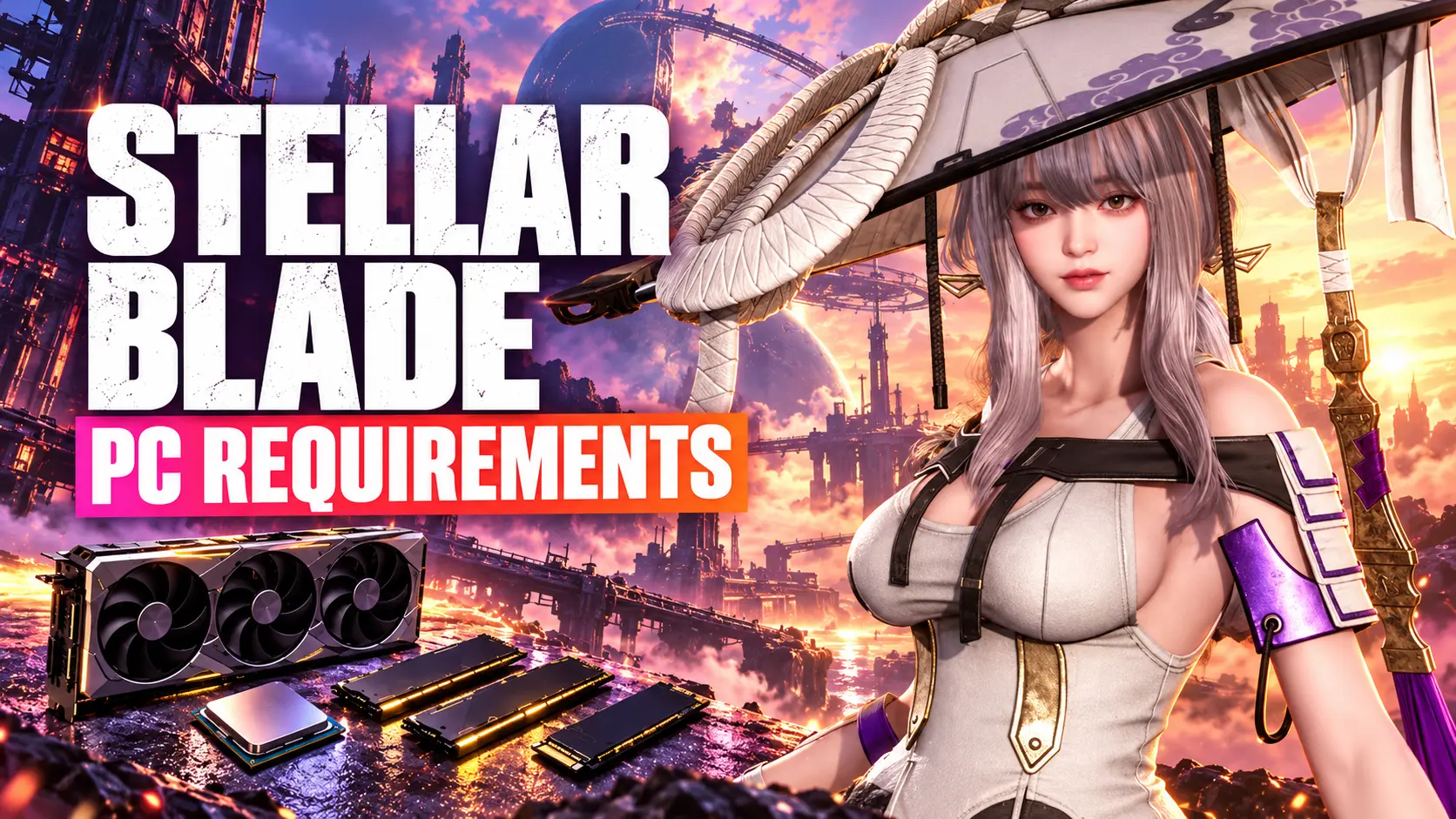 Stellar Blade PC requirements featuring the main character with GPU, CPU, and RAM hardware in a futuristic background